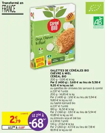 Intermarché GALETTES DE CÉRÉALES BIO CHÈVRE & MIEL CÉRÉAL BIO offre