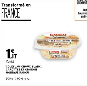 Intermarché Hyper COLESLAW CHOUX BLANC, CAROTTES ET OIGNONS MONIQUE RANOU offre