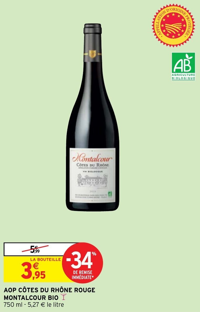Intermarché Hyper AOP CÔTES DU RHÔNE ROUGE MONTALCOUR BIO Y offre
