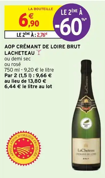 Intermarché Hyper AOP CRÉMANT DE LOIRE BRUT LACHETEAU offre
