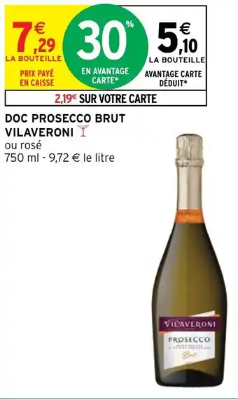 Intermarché Hyper DOC PROSECCO BRUT VILAVERONI Y offre