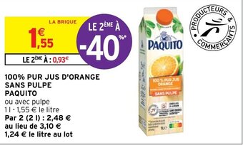 Intermarché Hyper 100% PUR JUS D'ORANGE SANS PULPE PAQUITO offre