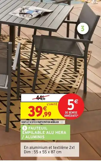 Intermarché Hyper 3 FAUTEUIL EMPILABLE ALU HERA offre