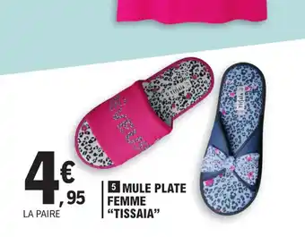 E.Leclerc 5 MULE PLATE FEMME "TISSAIA" offre