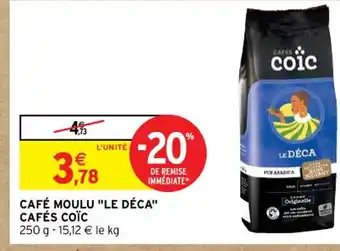 CAFÉ MOULU "LE DÉCA" CAFÉS CoïC