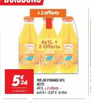Netto Pur jus d'orange 4x1l netto offre