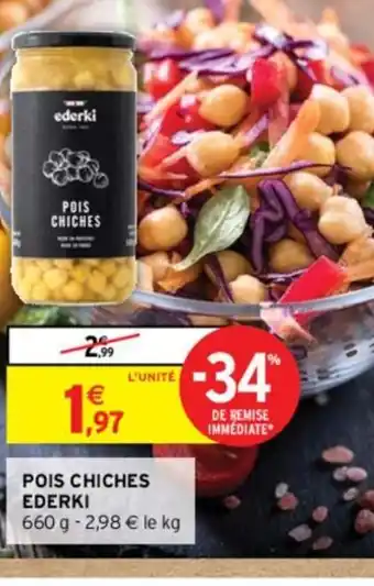 Intermarché POIS CHICHES EDERKI offre