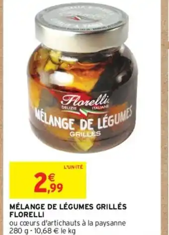 Intermarché MÉLANGE DE LÉGUMES GRILLÉS FLORELLI offre