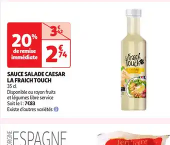 Auchan SAUCE SALADE CAESAR LA FRAICH TOUCH 35 cl Disponible au rayon fruits et légumes libre service Soit le 1:7€83 offre