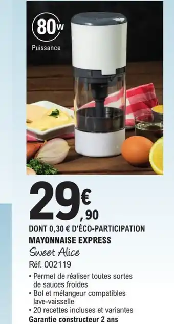 E.Leclerc MAYONNAISE EXPRESS Sweet Alice offre
