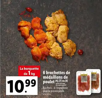 Lidl 6 brochettes de médaillons de poulet (4), (7) ou (8) offre