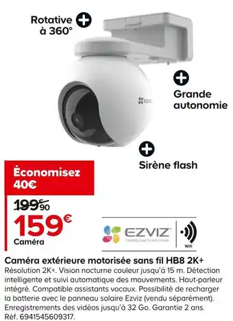 Castorama Ezviz caméra extérieure motorisée sans fil hb8 2k+ offre