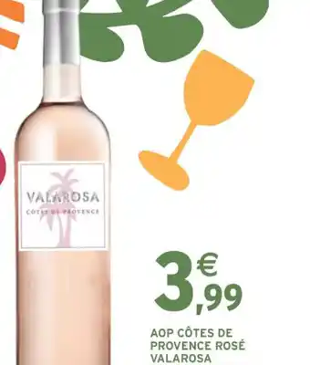 Intermarché AOP CÔTES DE PROVENCE ROSÉ VALAROSA offre