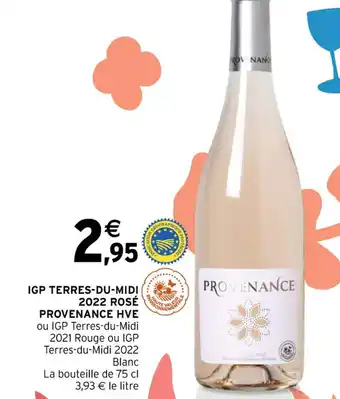 IGP TERRES-DU-MIDI 2022 ROSĂ PROVENANCE HVE ou IGP Terres-du-Midi 2021 Rouge ou IGP Terres-du-Midi 2022 Blanc
