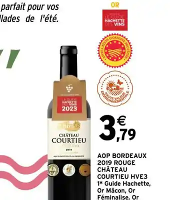 Intermarché AOP BORDEAUX 2019 ROUGE CHÂTEAU COURTIEU HVE3 1* Guide Hachette, Or Mâcon, Or Féminalise, Or Vinalies 750 ml 5,05 € le litre offre