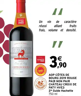 Intermarché AOP CÔTES DE BOURG 2019 ROUGE PAIR NON PAIR CHÂTEAU CROIX DE PATY HVE3 2* Guide Hachette offre
