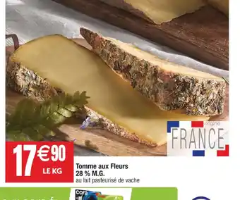 Cora x Carrefour Tomme aux Fleurs 28% M.G. au lait pasteurisé de vache offre