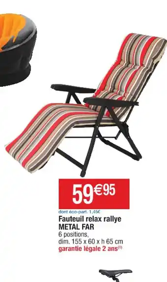 Cora x Carrefour Fauteuil relax rallye METAL FAR 6 positions, offre