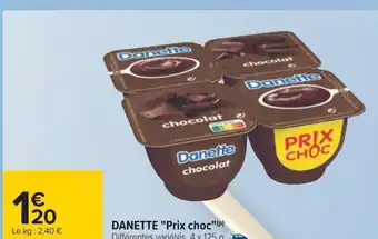 Carrefour DANETTE "Prix choc"(P) Différentes variétés, 4 x 125 g. offre