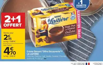 Carrefour Crème Dessert "Offre Découverte"(P) LA LAITIÈRE offre