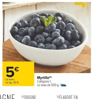 Carrefour Myrtille (⁰) Catégorie 1. offre