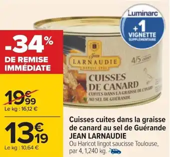 Carrefour Cuisses cuites dans la graisse de canard au sel de Guérande JEAN LARNAUDIE offre
