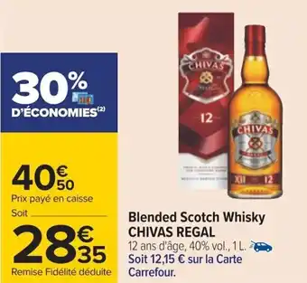 Carrefour Blended Scotch Whisky CHIV REGAL 12 ans d'âge, 40% vol., 1 L. - Soit 12,15 € sur la Carte Carrefour. offre