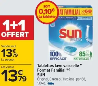 Carrefour Tablettes lave vaisselle " Format Familial"(d) SUN offre