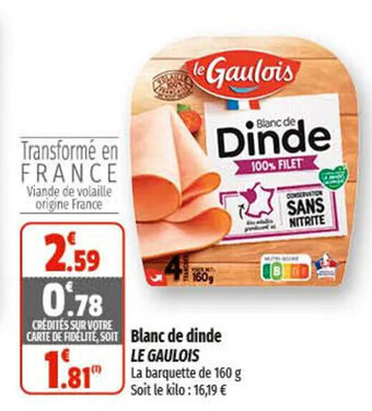 Coccinelle Supermarché Blanc de dinde LE GAULOIS offre