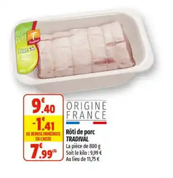 Coccinelle Supermarché Rôti de porc TRADIVAL offre