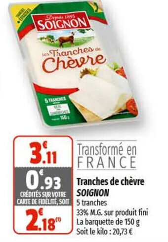 Coccinelle Supermarché Tranches de Chèvre SOIGNON offre