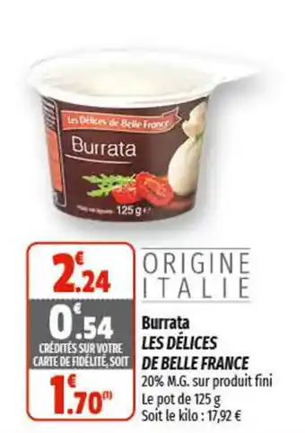 Burrata LES DÉLICES DE BELLE FRANCE