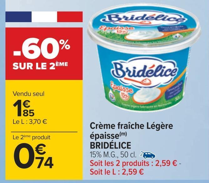Carrefour Bridélice crème fraîche fraîche légère épaisse offre