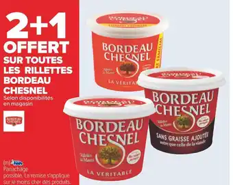 Carrefour Bordeau chesnel 2+1 offert sur toutes les rillettes bordeau chesnel offre