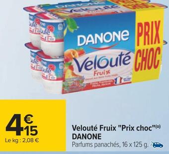 Carrefour Danone velouté fruix prix choc offre