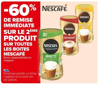 Carrefour Market Nescafé -60% de remise immédiate sur le 2ème produit sur toutes les boites nescafé offre
