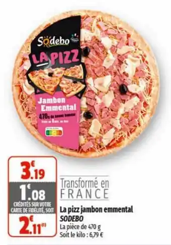 Coccinelle Express La pizz jambon emmental SODEBO offre