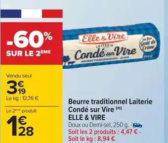 Carrefour Elle & vire beurre traditionnel laiterie condé sur vire offre