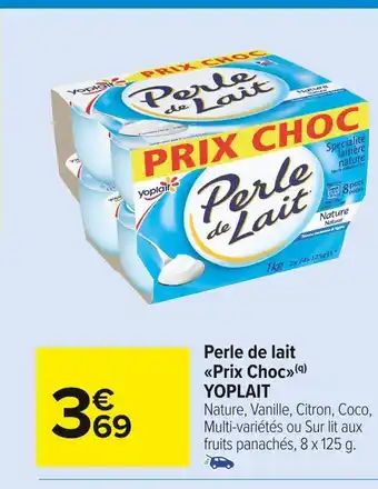 Carrefour Market Yoplait perle de lait prix choc offre
