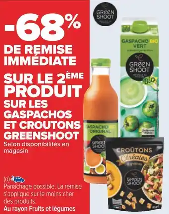 Carrefour Greenshoot -68% de remise immédiate sur le 2ème produit sur les gaspachos et croutons greenshoot offre