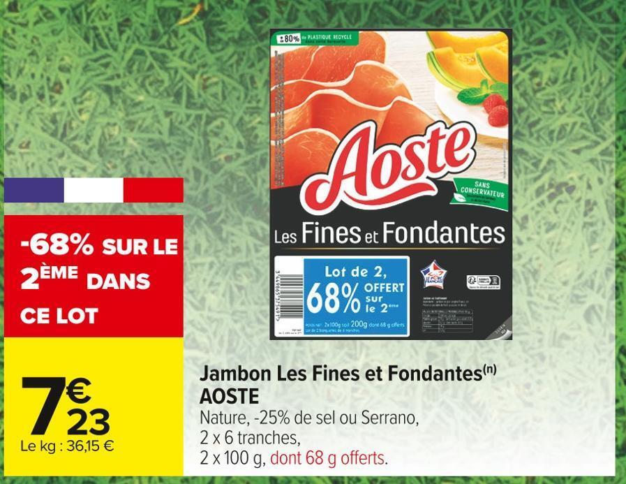 Carrefour Market Aoste jambon les fines et fondantes offre