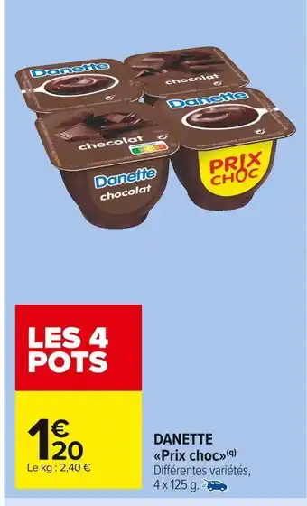 Carrefour Market Danette danette prix choc offre