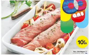 Carrefour Market Porc : filet mignon offre