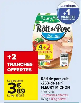 Carrefour Market Fleury michon rôti de porc cuit -25% de sel offre