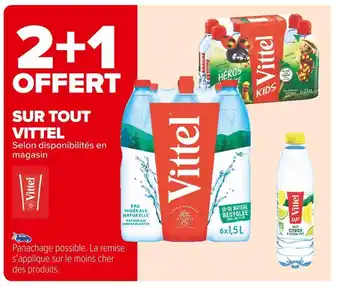 Carrefour Market Vittel 2+1 offert sur tout vittel offre
