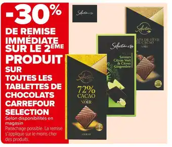 Carrefour Market Carrefour -30% de remise immédiate sur toutes les tablettes de chocolats carrefour selection offre