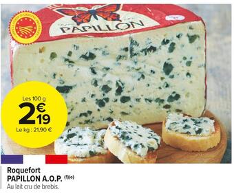 Carrefour Market Papillon roquefort a.o.p. offre