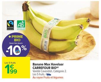 Carrefour Market Carrefour bio banane max havelaar offre