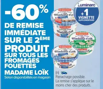 Carrefour Madame loïk -60% de remise immédiate sur le 2ème produit sur tous les fromages fouettés madame loïk offre