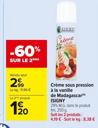 Carrefour Market Isigny crème sous pression à la vanille de madagascar offre